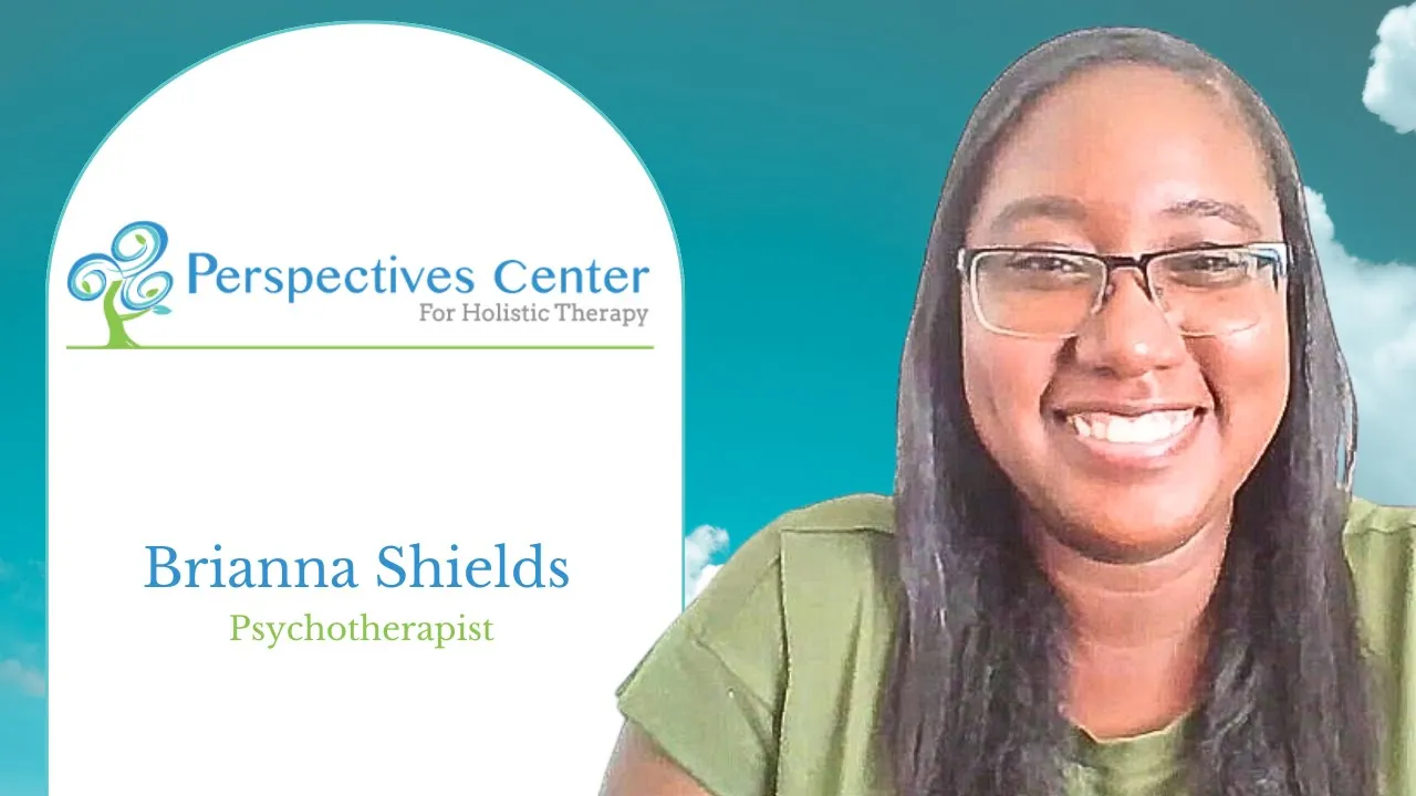 Brianna P Shields tells their story about Perspectives Holistic Therapy