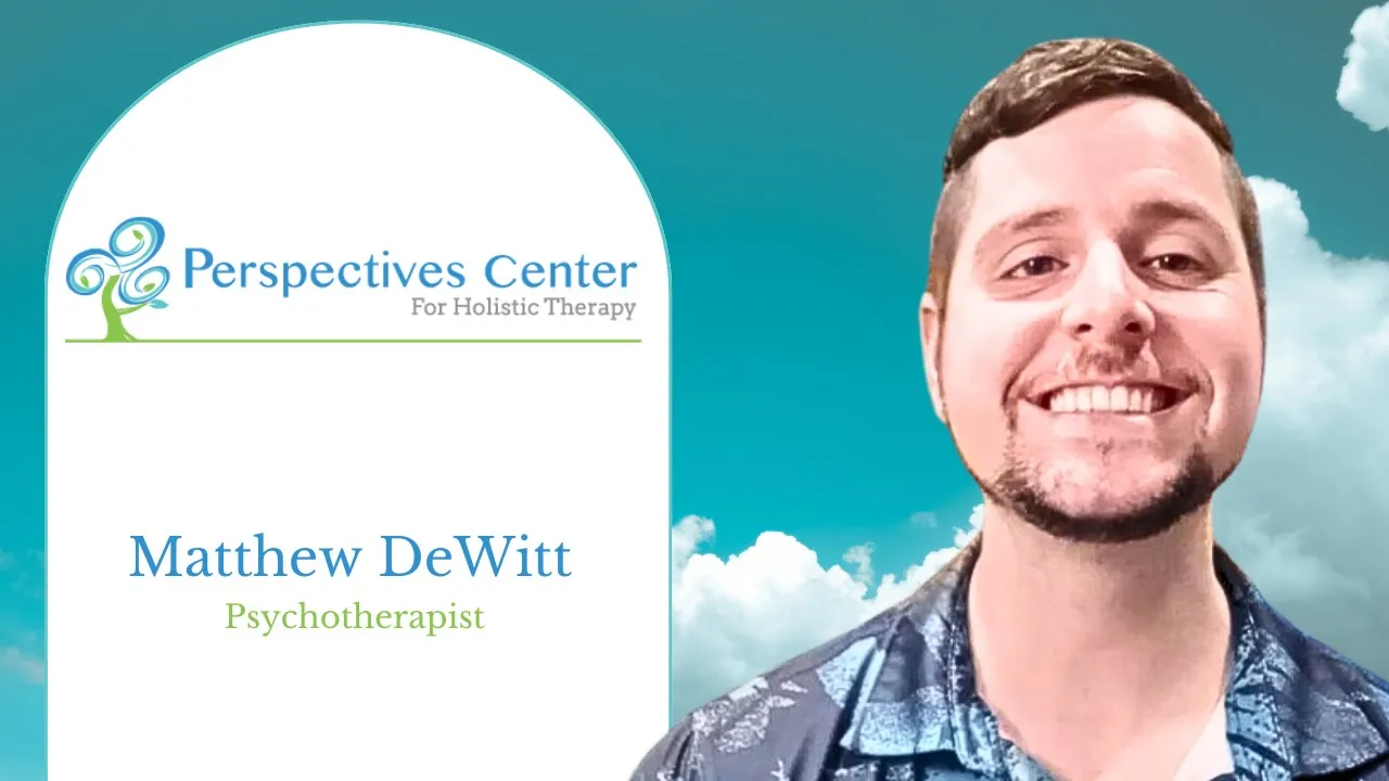 Matthew DeWitt tells their story about Perspectives Holistic Therapy
