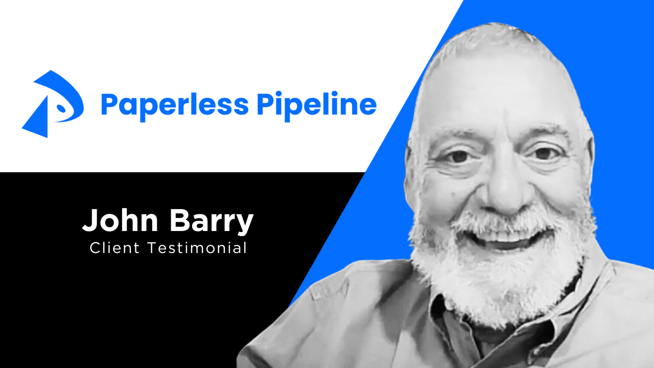 John Barry tells their story about Paperless Pipeline