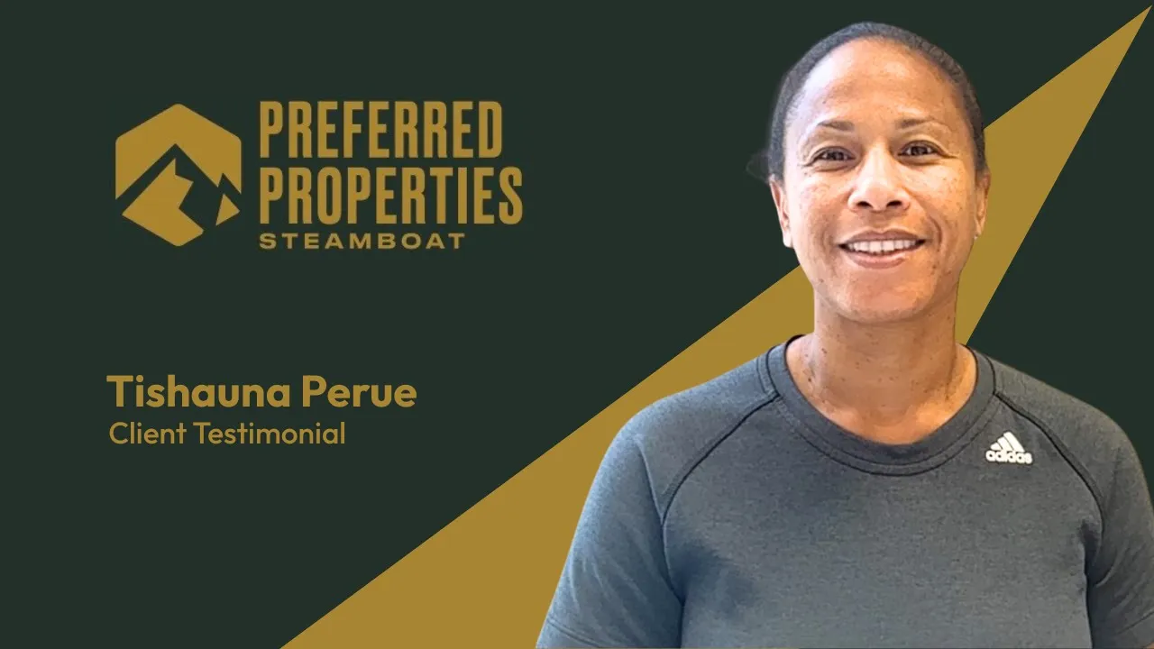 Tishauna Perue tells their story about Preferred Properties Steamboat