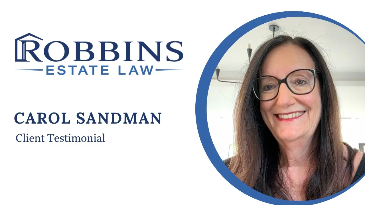 Carol tells their story about Robbins Estate Law