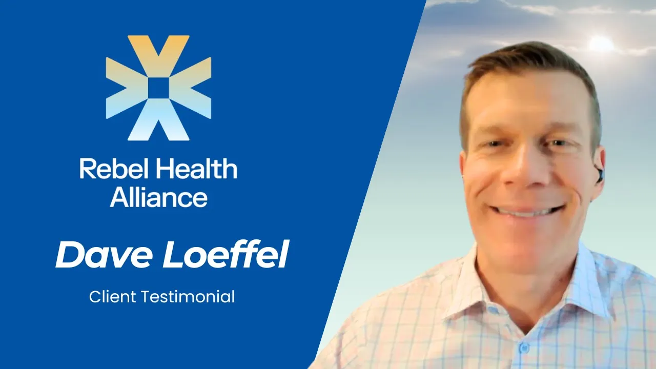 Dave Loeffel tells their story about Rebel Health Alliance