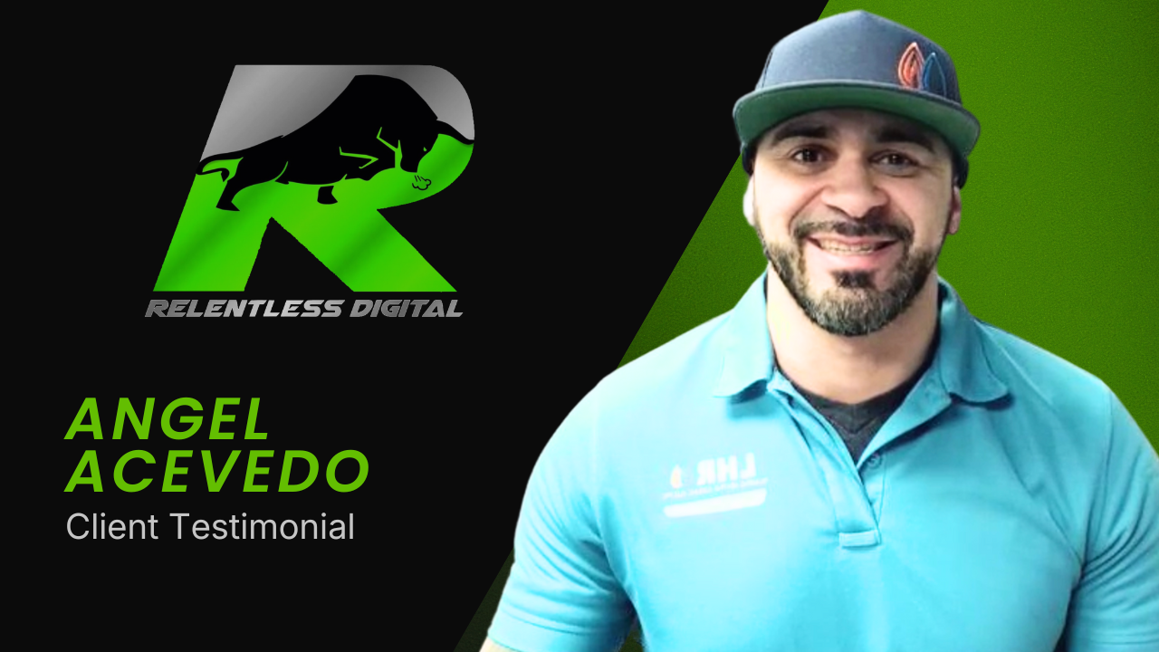 Angel Acevedo tells their story about Relentless Digital