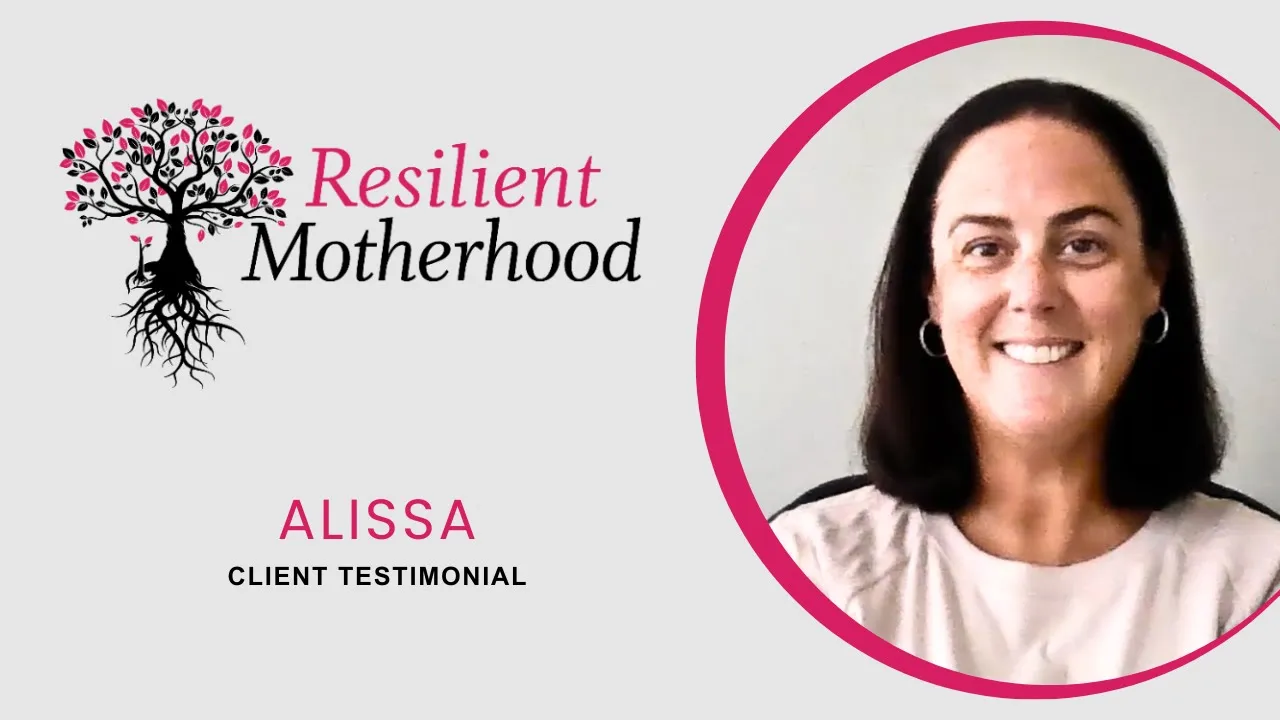 Alissa tells their story about Resilient Motherhood