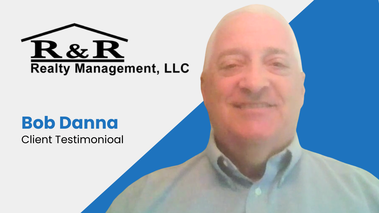 Bob Danna tells their story about R&R Realty Management, LLC