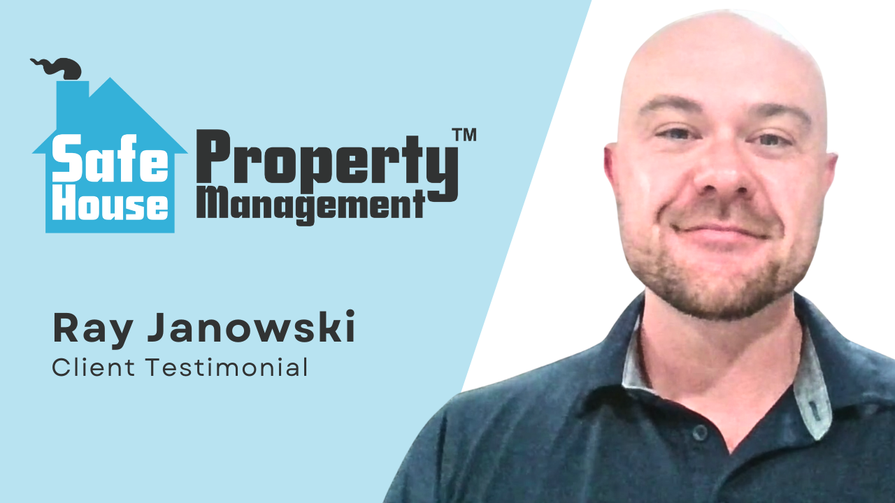 Ray Janowski tells their story about Safe House Property Management