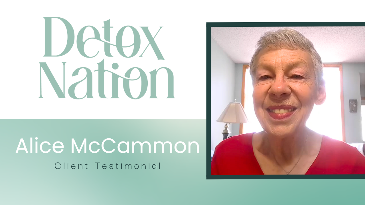 Alice McCammon tells their story about Detox Rejuvenation