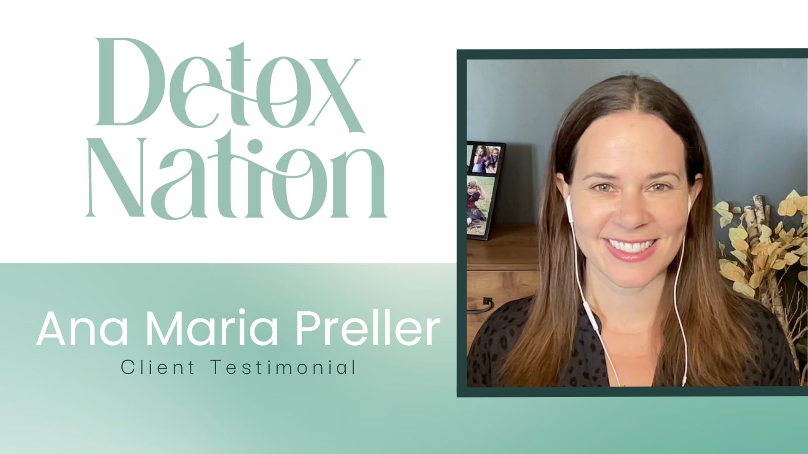 Ana Maria Preller tells their story about Detox Rejuvenation