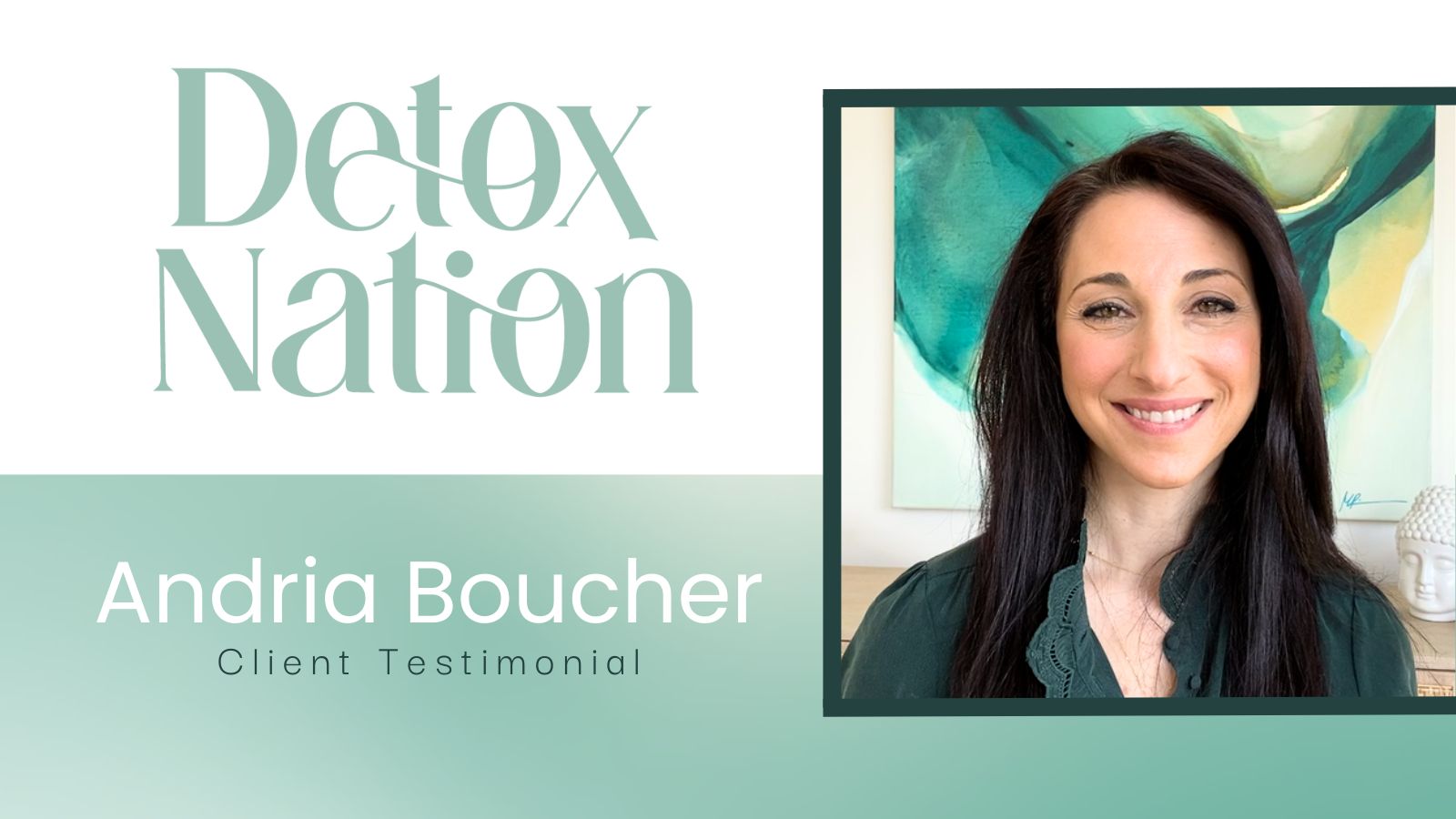 Andria Bouche tells their story about Detox Rejuvenation