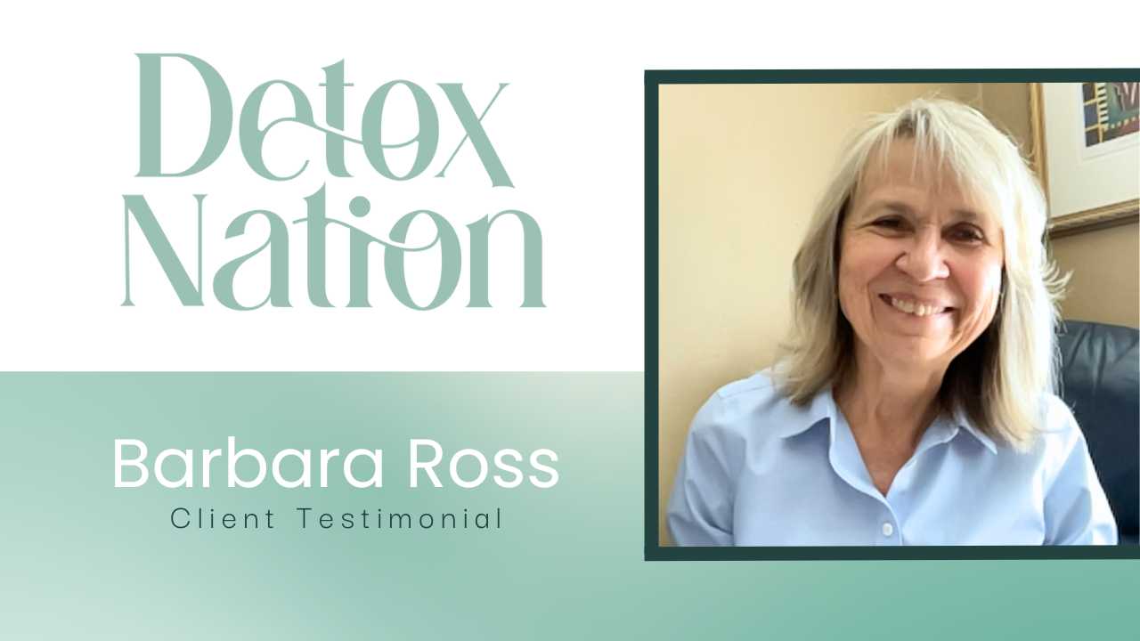 Barbara tells their story about Detox Rejuvenation