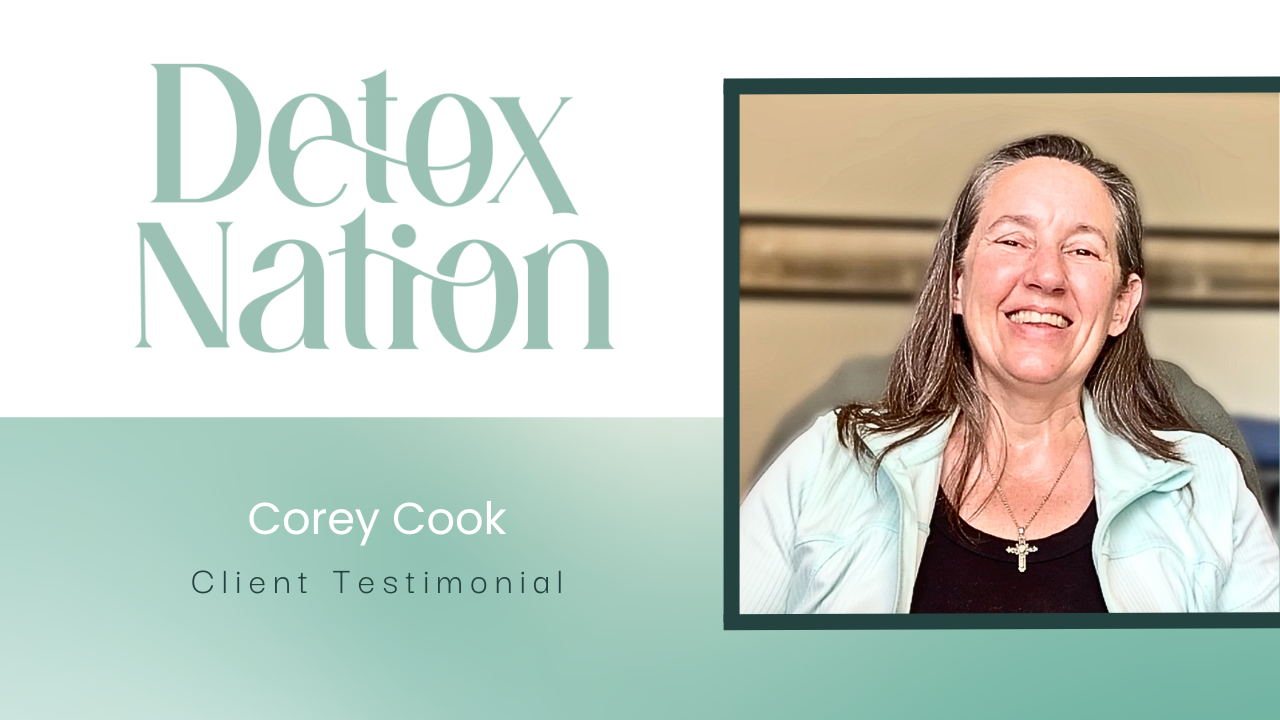 Corey Cook tells their story about Detox Rejuvenation
