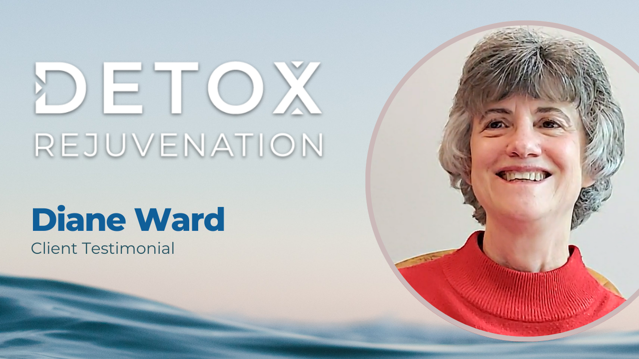 Diane Ward tells their story about Detox Rejuvenation