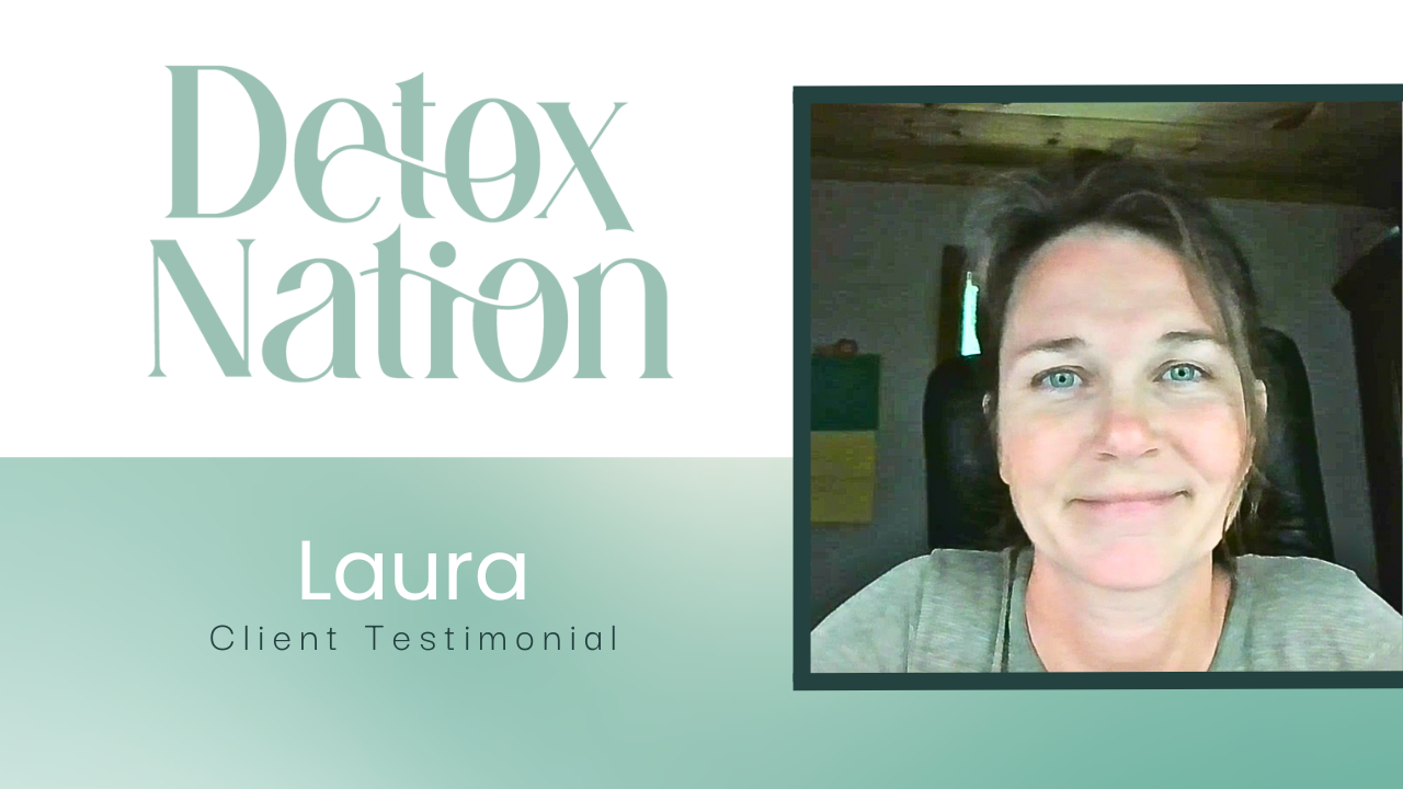 Laura tells their story about Detox Rejuvenation