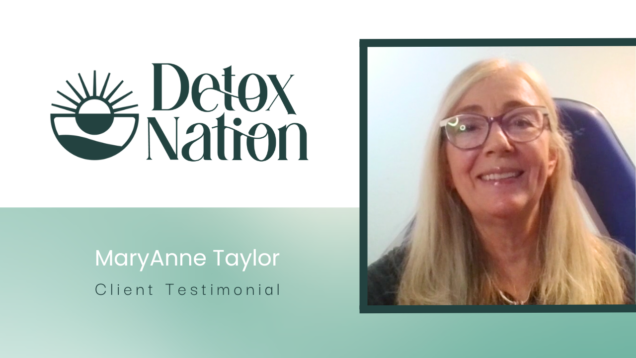 MaryAnne E Taylor tells their story about Detox Rejuvenation
