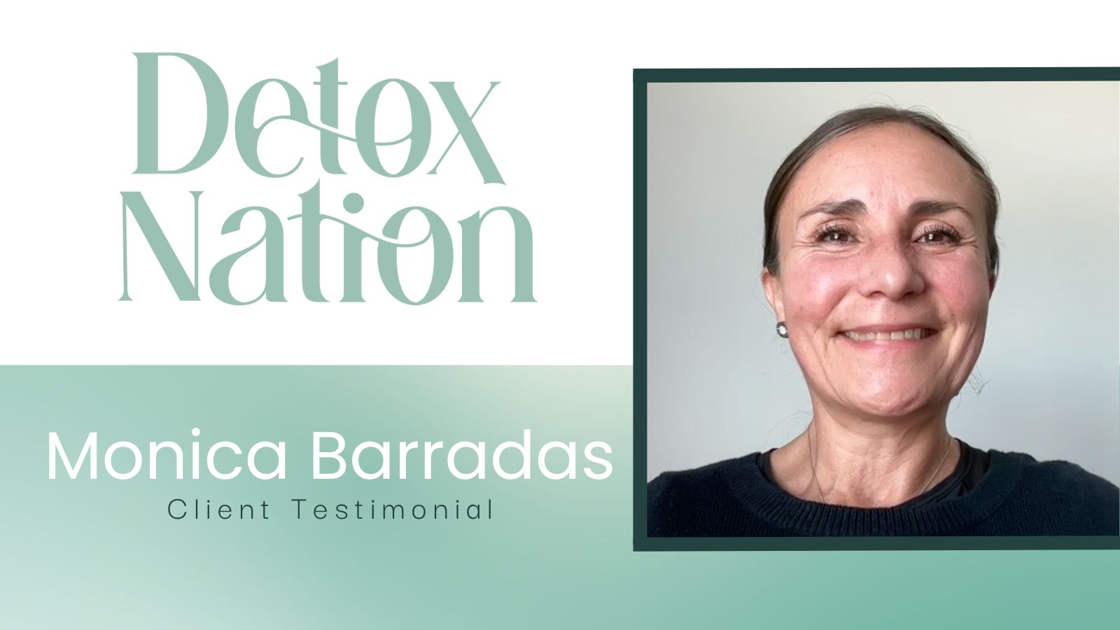 Monica Barradas tells their story about Detox Rejuvenation