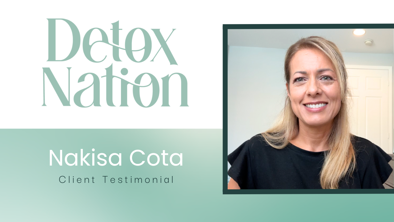 Nakisa Cota tells their story about Detox Rejuvenation