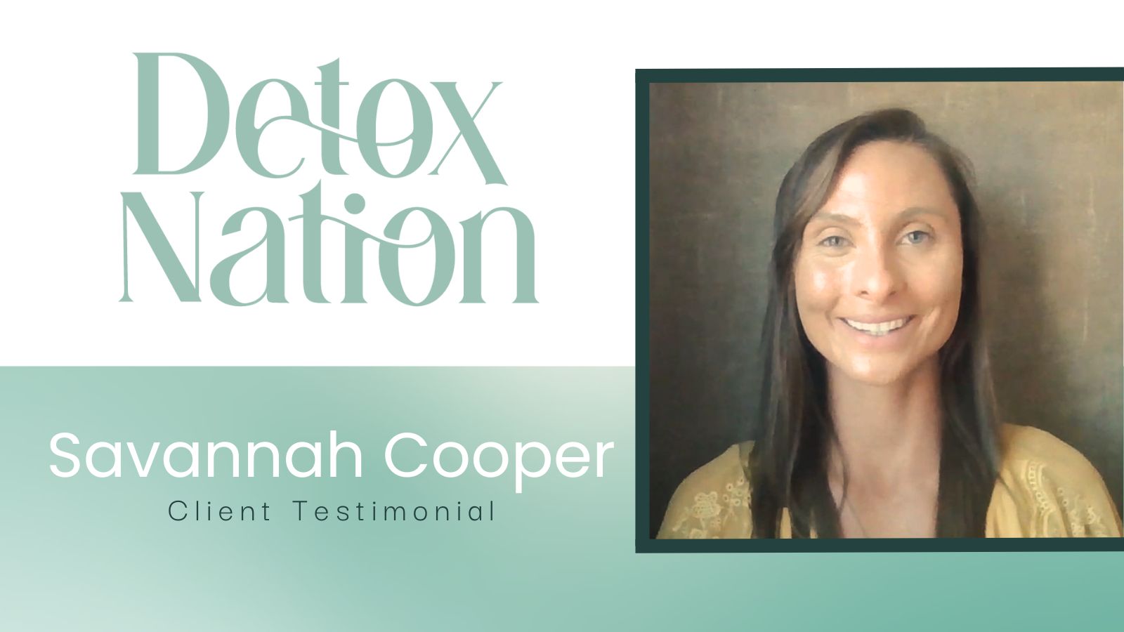 Savannah Cooper tells their story about Detox Rejuvenation