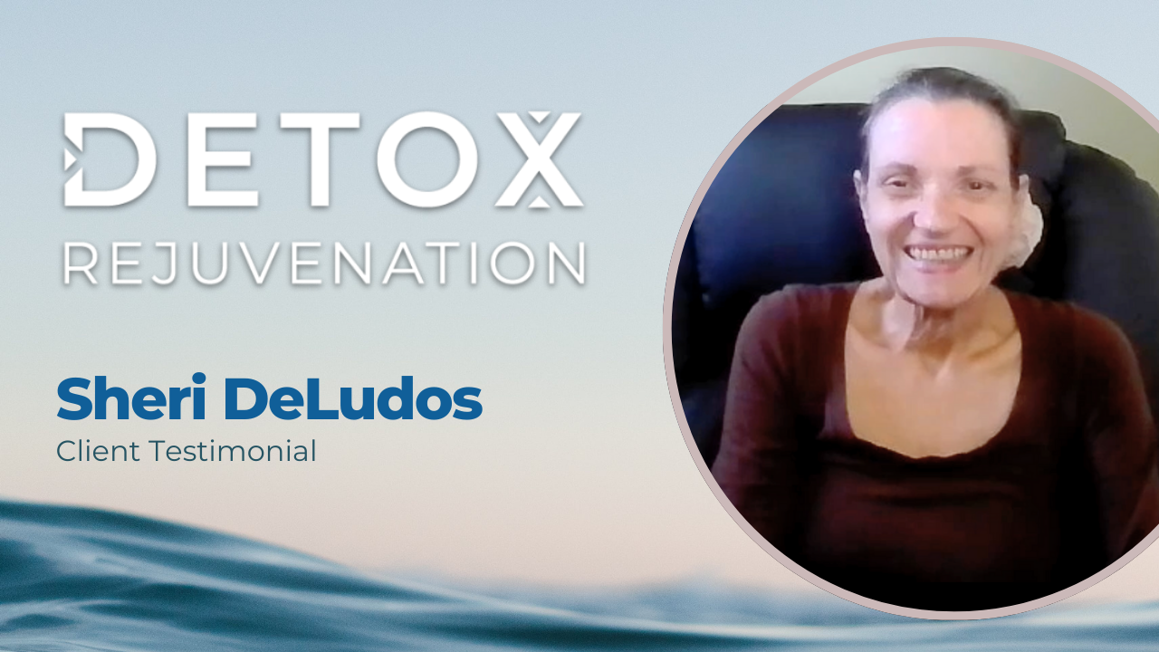 Sheri DeLudos tells their story about Detox Rejuvenation