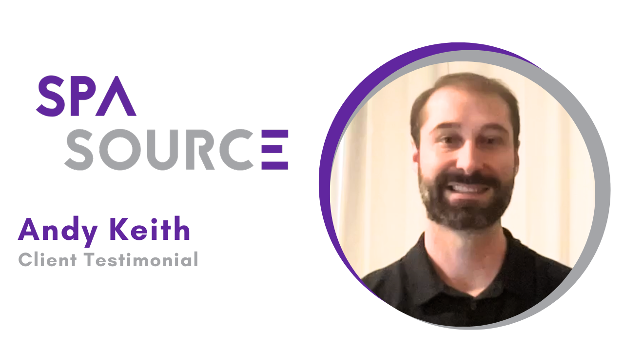 Andy Keith tells their story about SPA SOURCE LLC
