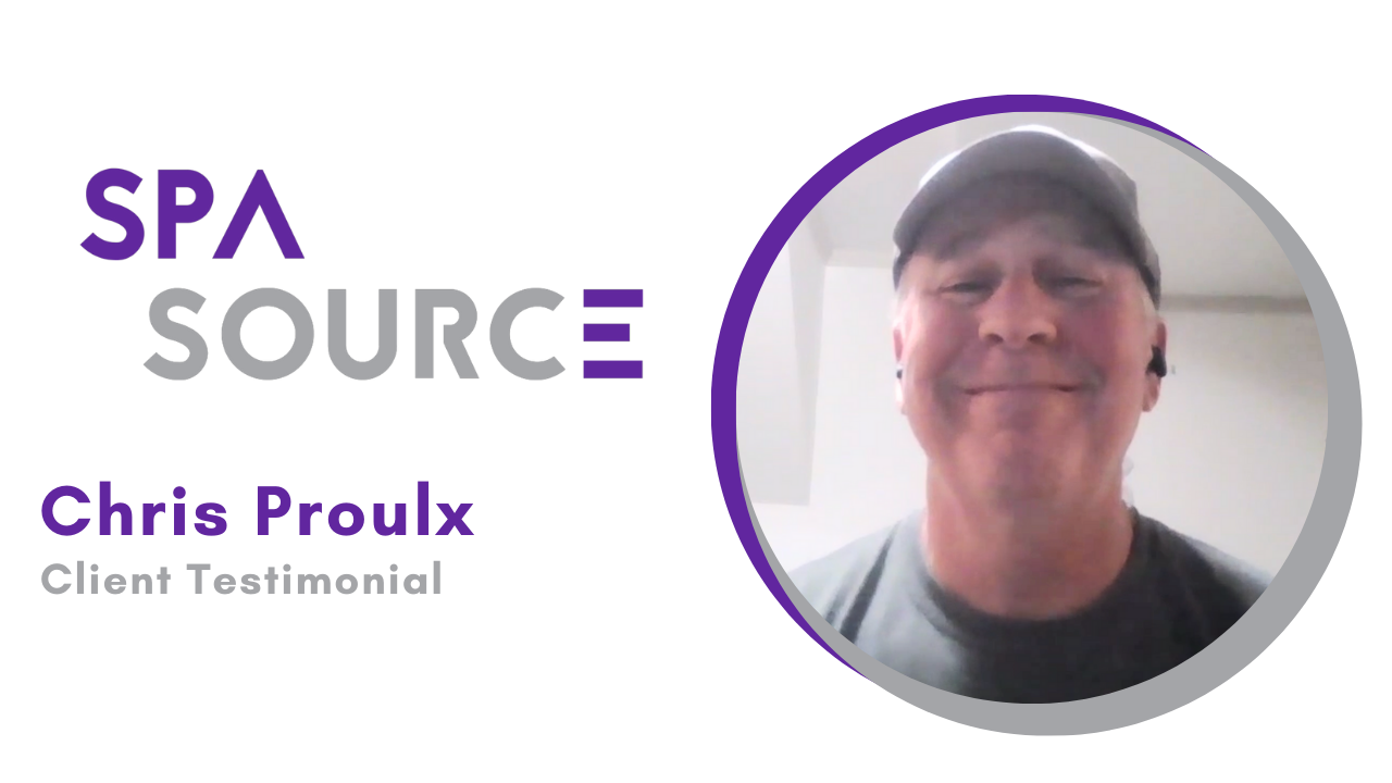 Christopher Proulx tells their story about SPA SOURCE LLC