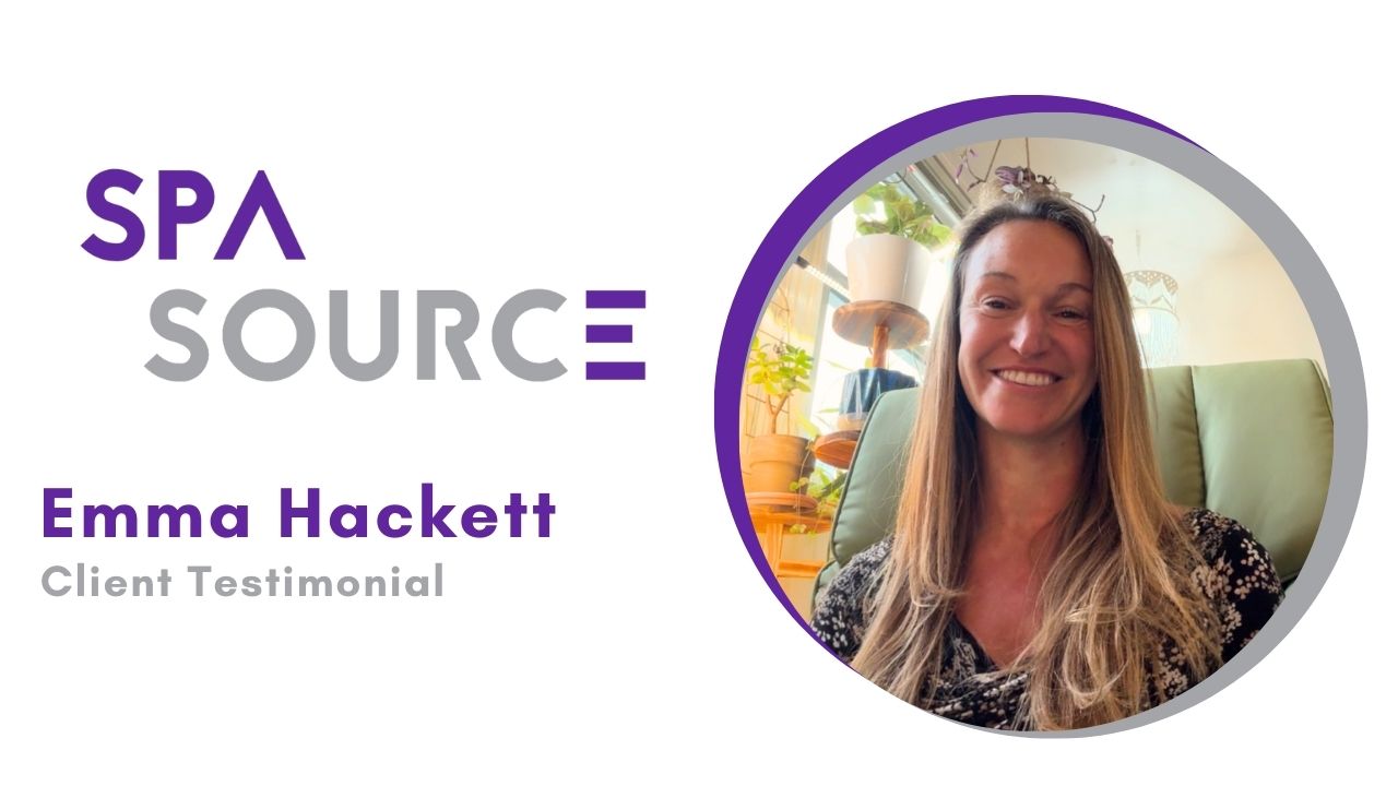 Emma Hackett tells their story about SPA SOURCE LLC