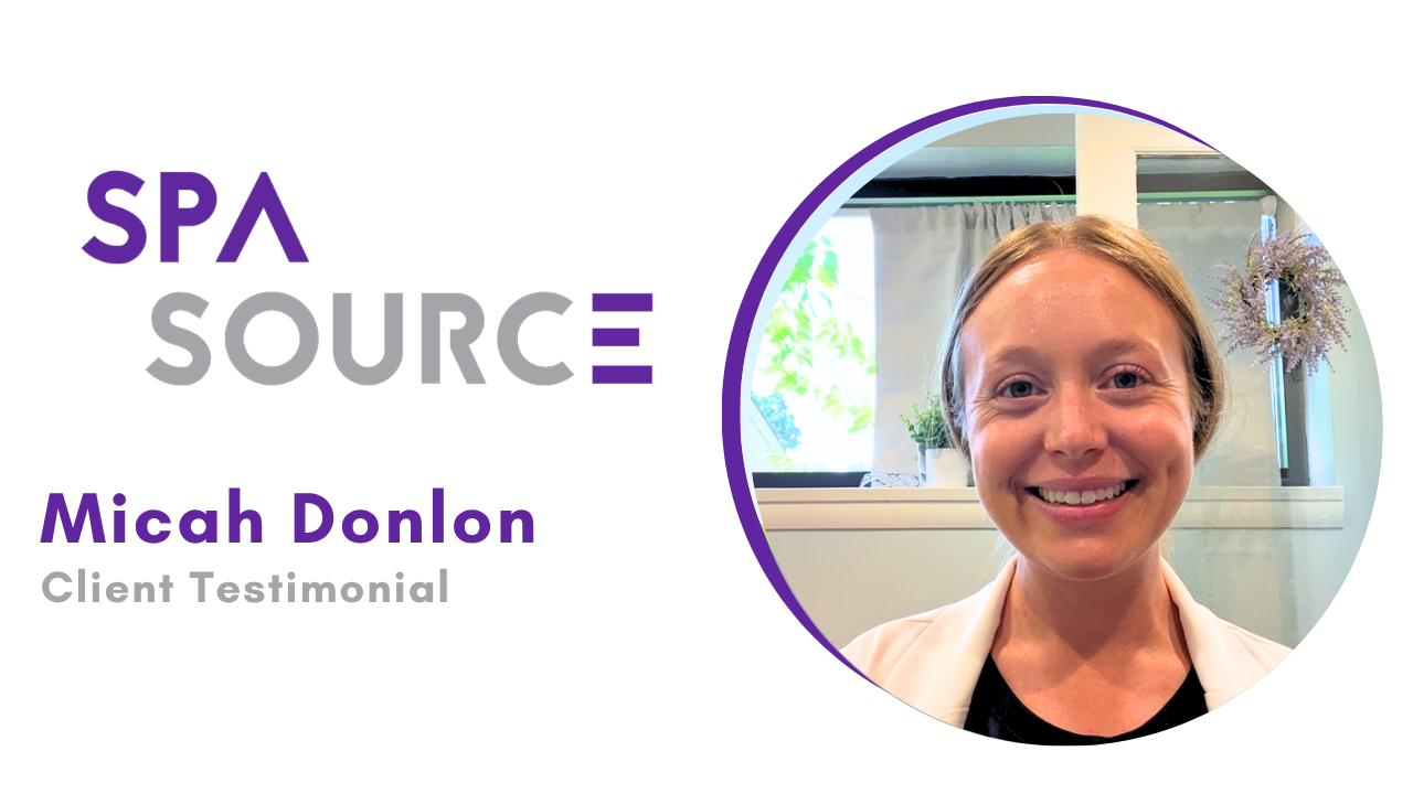 Micah Donlon tells their story about SPA SOURCE LLC