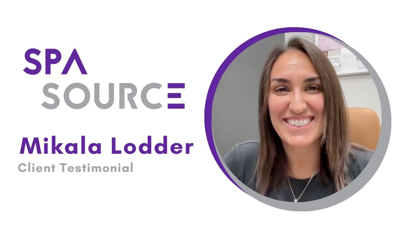 Mikala Lodder tells their story about SPA SOURCE LLC