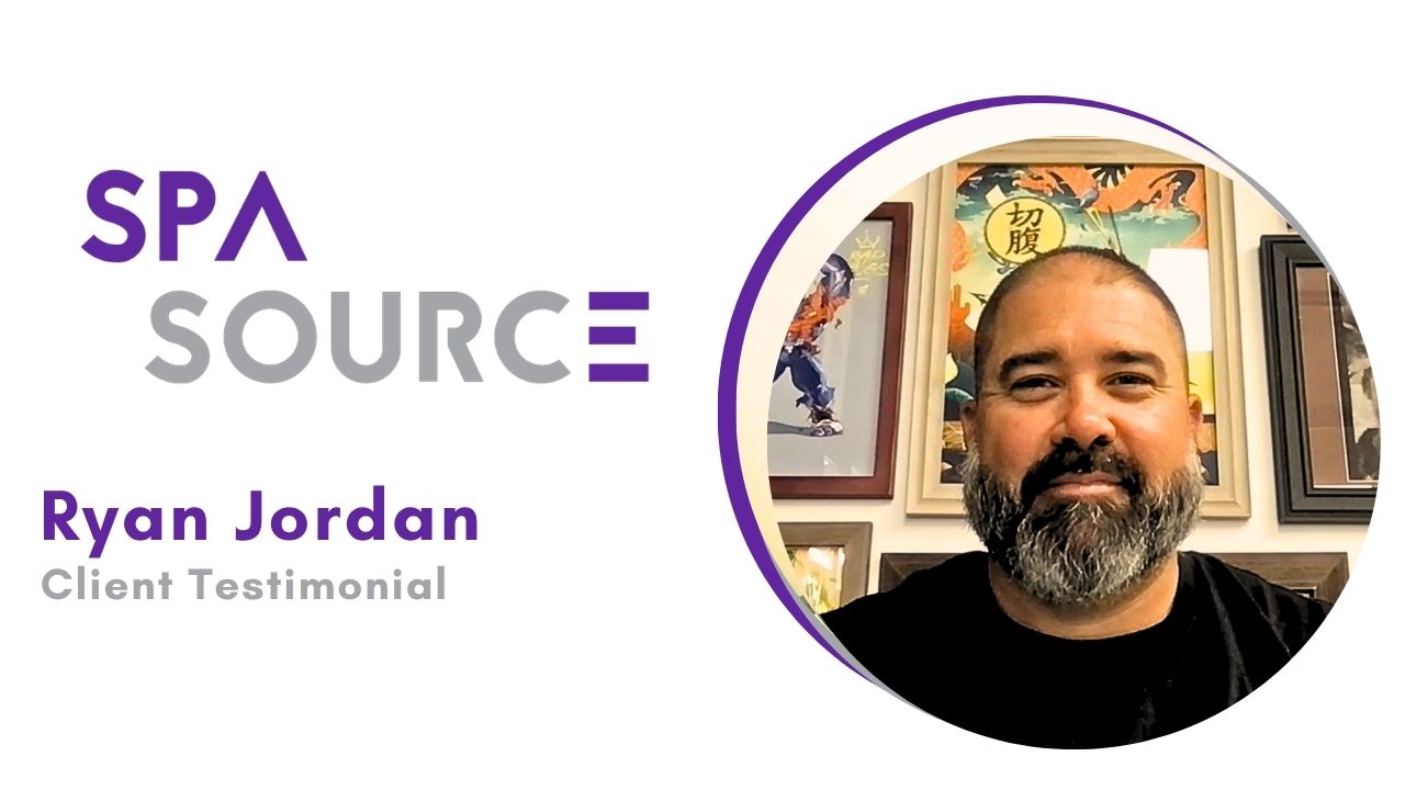 Ryan Jordan tells their story about SPA SOURCE LLC
