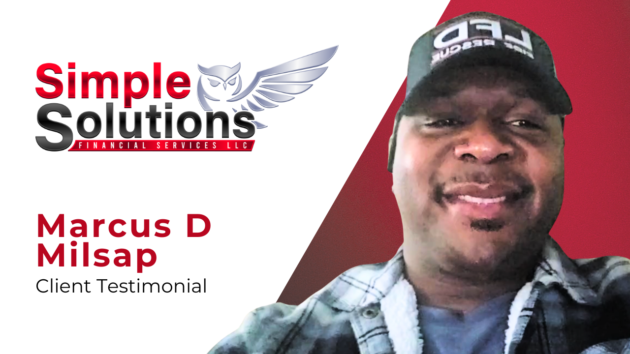 Marcus D Milsap tells their story about Simple Solutions Financial Services, LLC