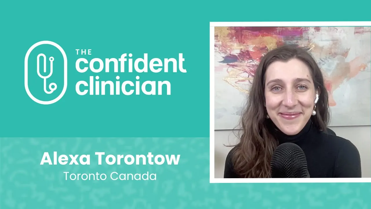 Alexa Torontow tells their story about The Confident Clinician