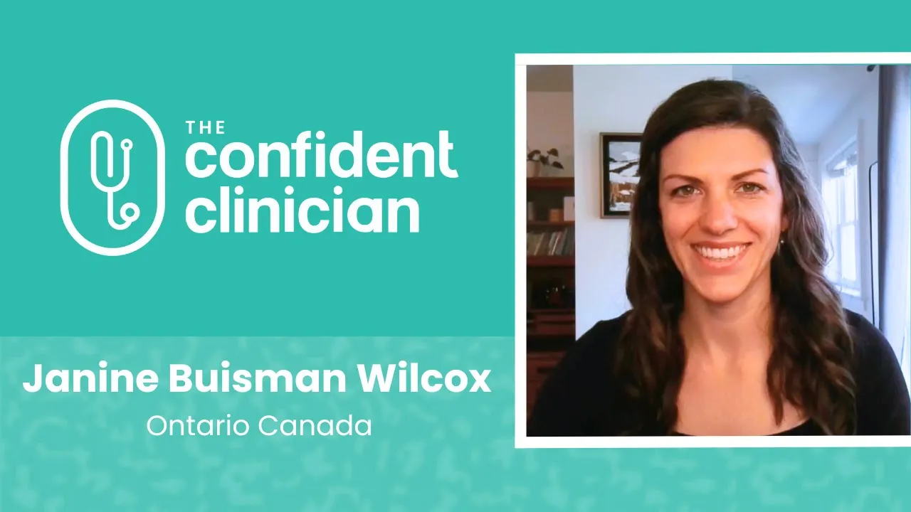 Janine Buisman Wilcox tells their story about The Confident Clinician