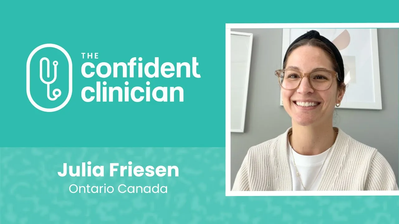 Julia Friesen tells their story about The Confident Clinician