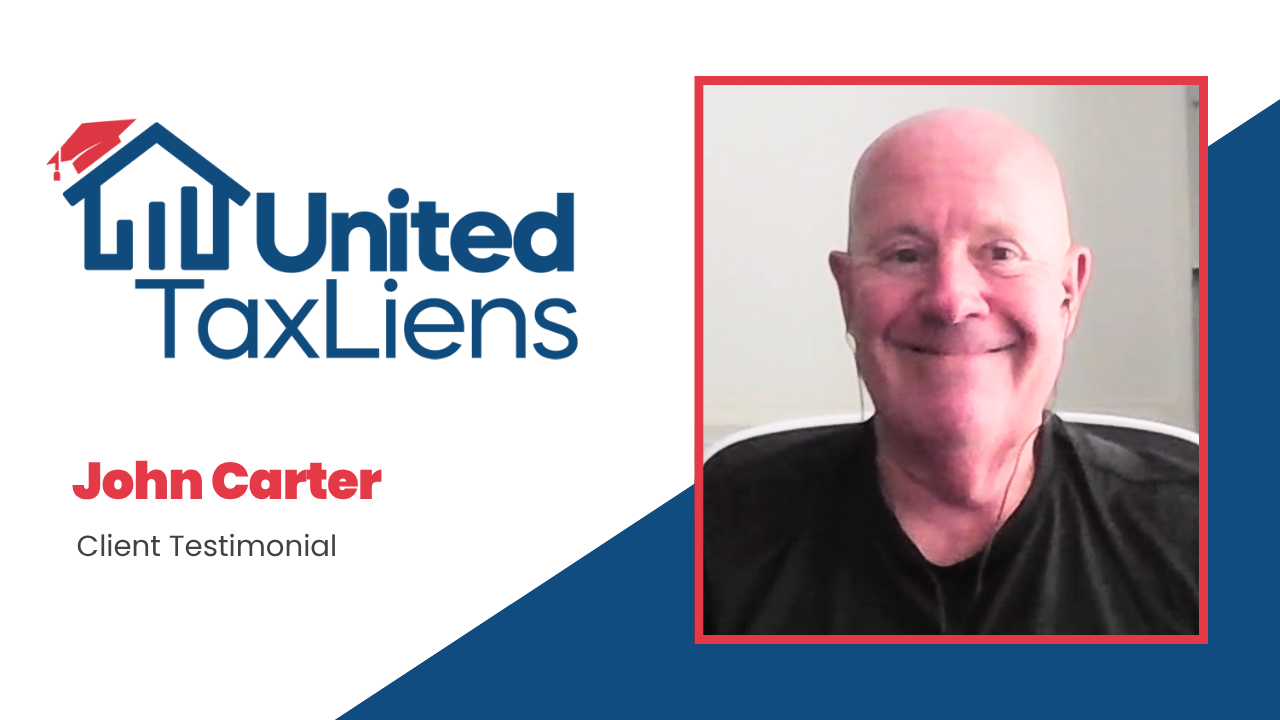 John Carter tells their story about Tax Lien Wealth Builders