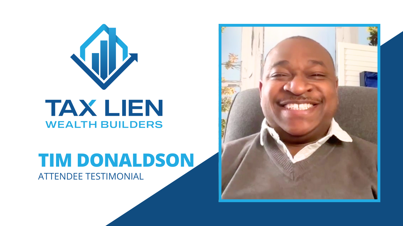 Tim Donaldson tells their story about Tax Lien Wealth Builders