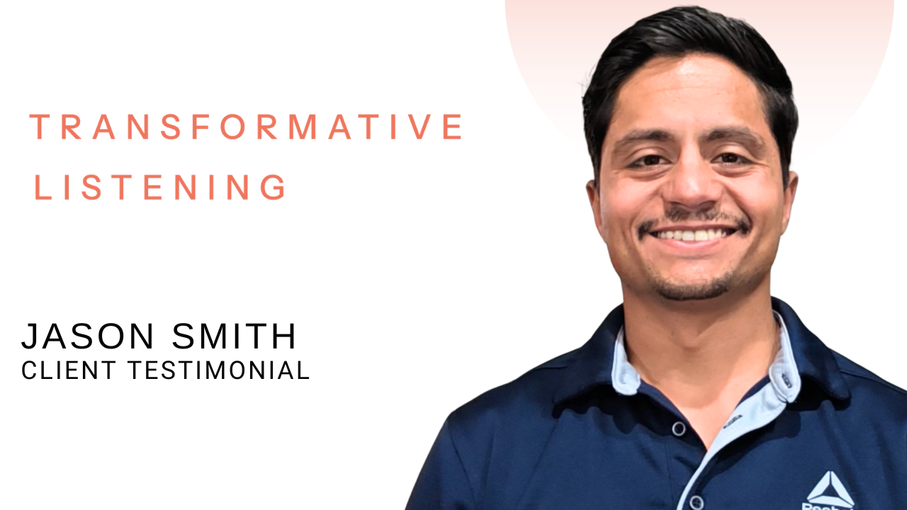 Jason Smith tells their story about Transformative Listening