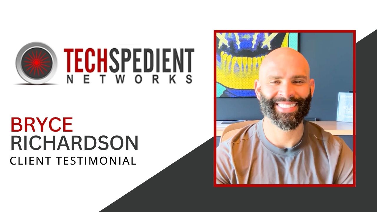 Bryce Richardson shares their experience with Techspedient Networks