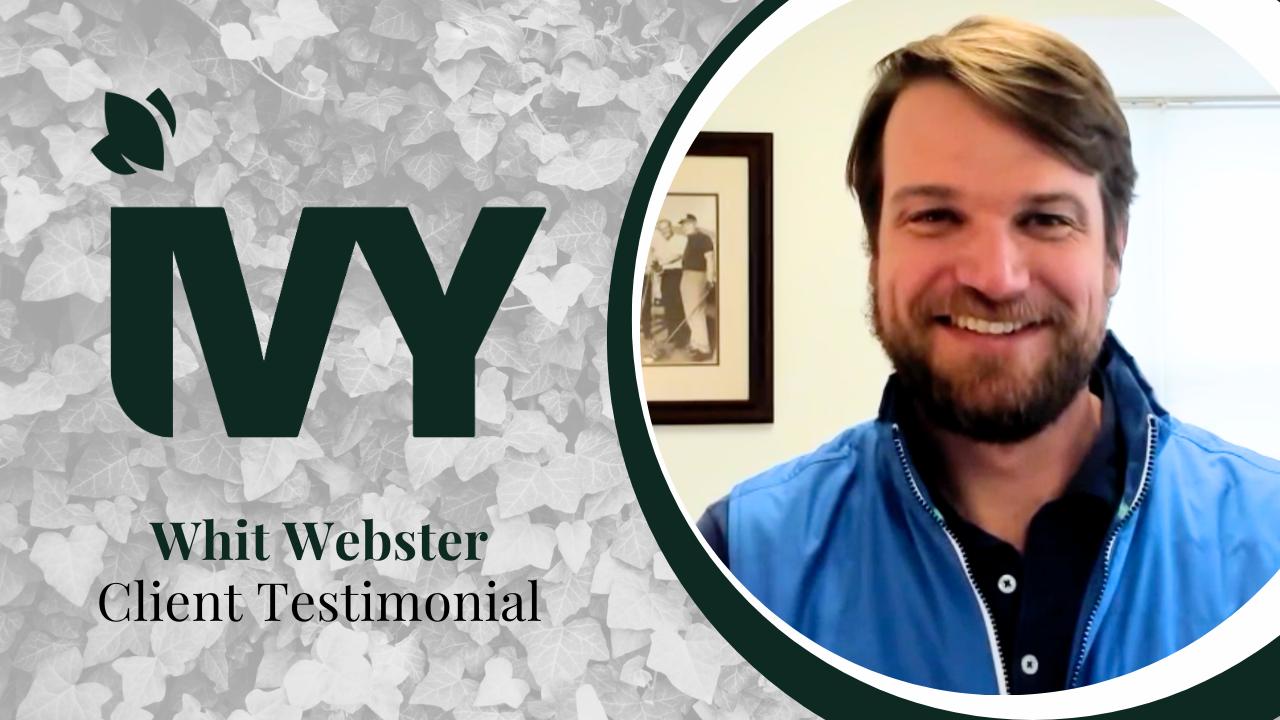 Whit Webster shares their experience with Up with Ivy