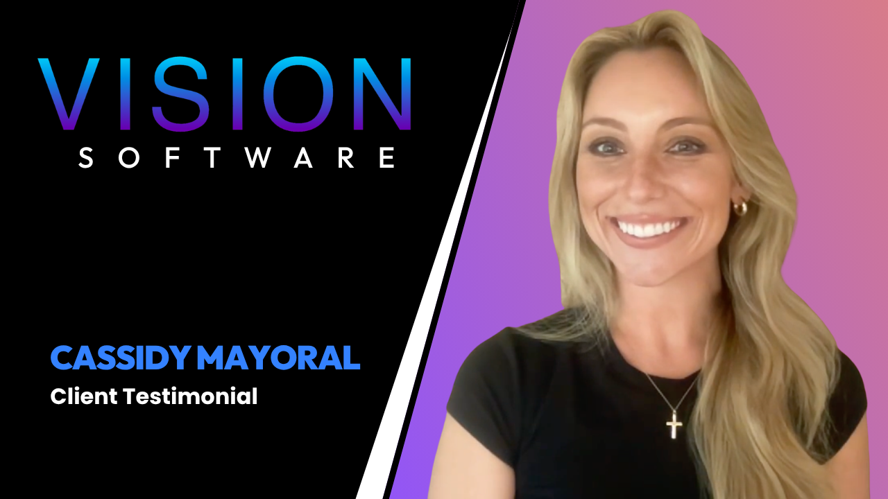 Cassidy Mayoral tells their story about Vision Software